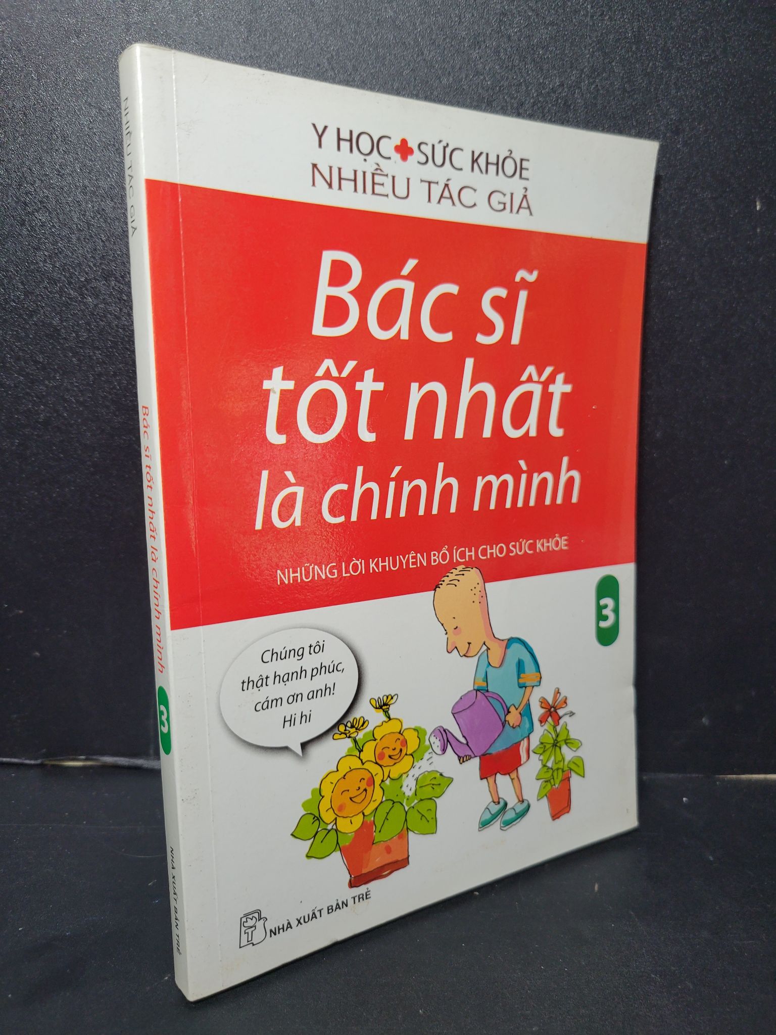 Bác sĩ tốt nhất là chính mình 3 mới 80% bẩn bìa, ố vàng 2015 Nhiều tác giả HCM2205 SỨC KHỎE - THỂ THAO