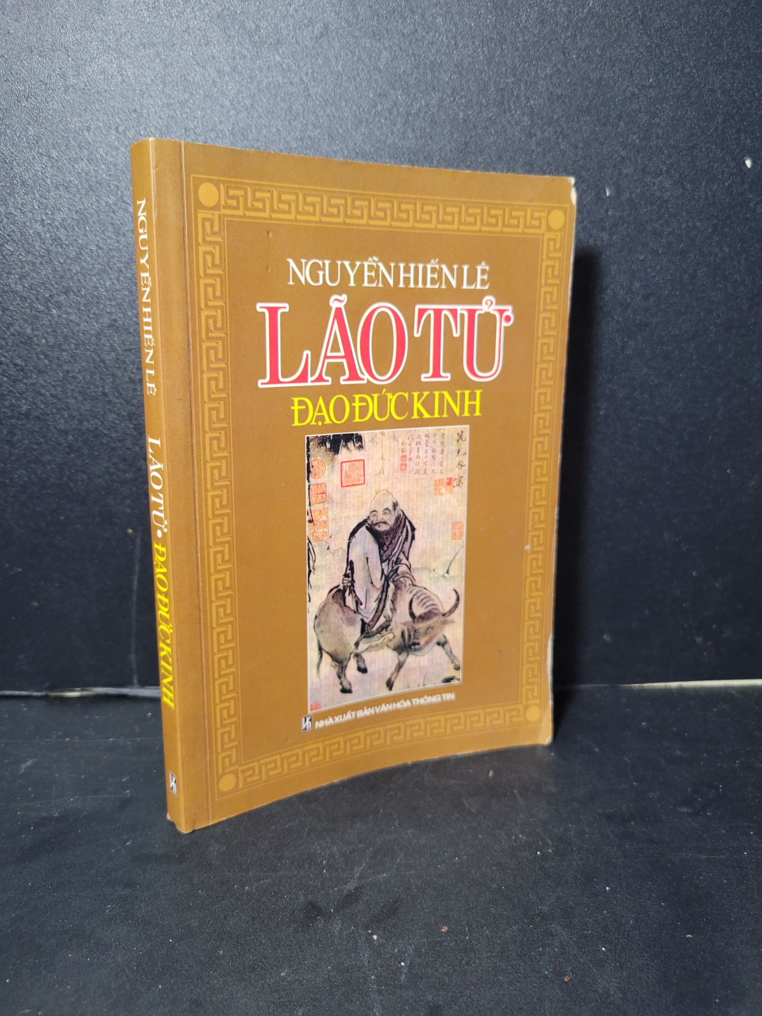 Lão tử đạo đức kinh mới 80% bẩn bìa, ố nhẹ, tróc bìa nhẹ 2006 Nguyễn Hiến Lê HCM2205 LỊCH SỬ - CHÍNH TRỊ - TRIẾT HỌC