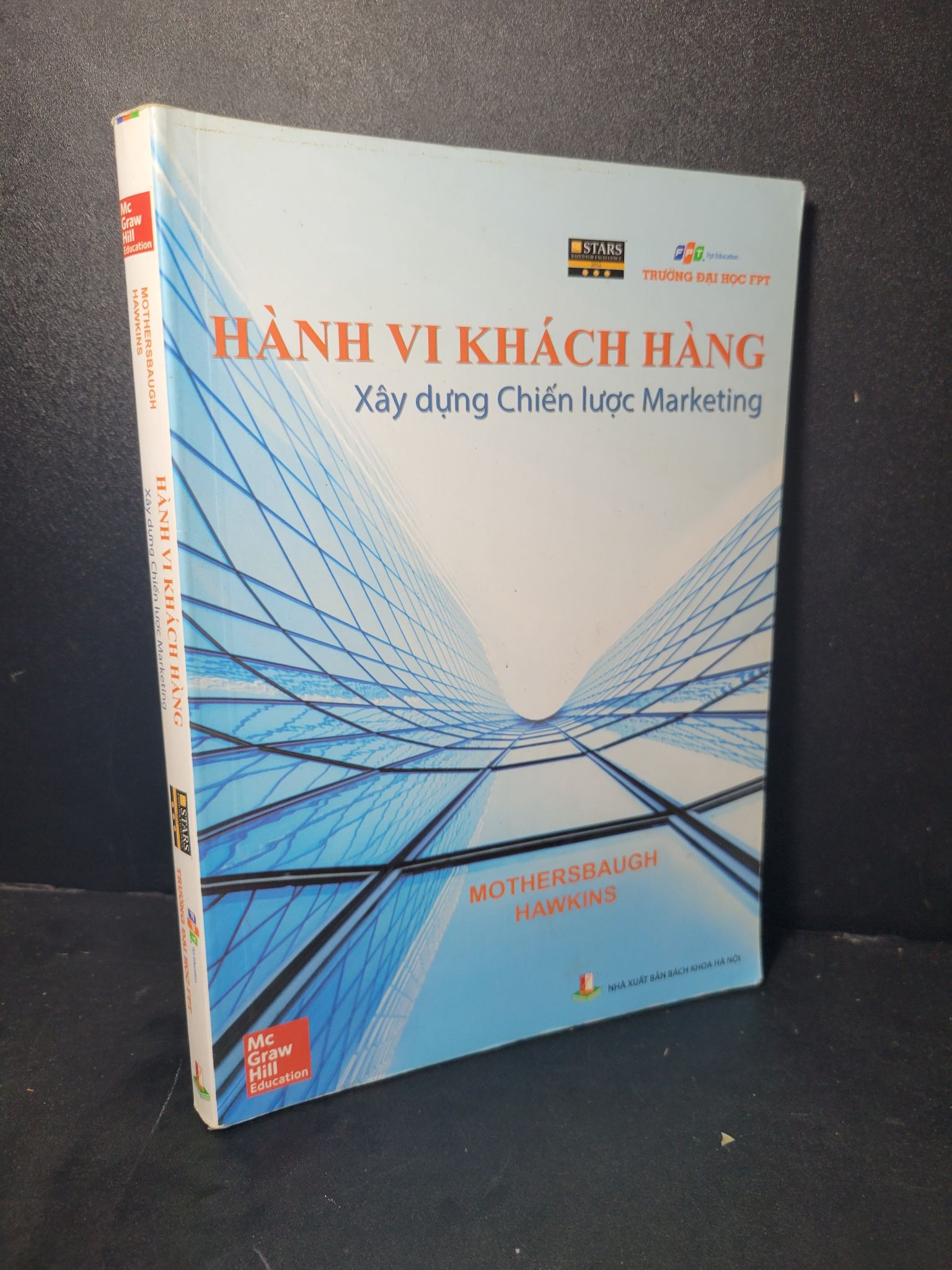 Hành vi khách hàng xây dựng chiến lược Marketing mới 90% bẩn bìa, ố nhẹ 2018 Mothersbaugh - Hawkins HCM2205 GIÁO TRÌNH, CHUYÊN MÔN