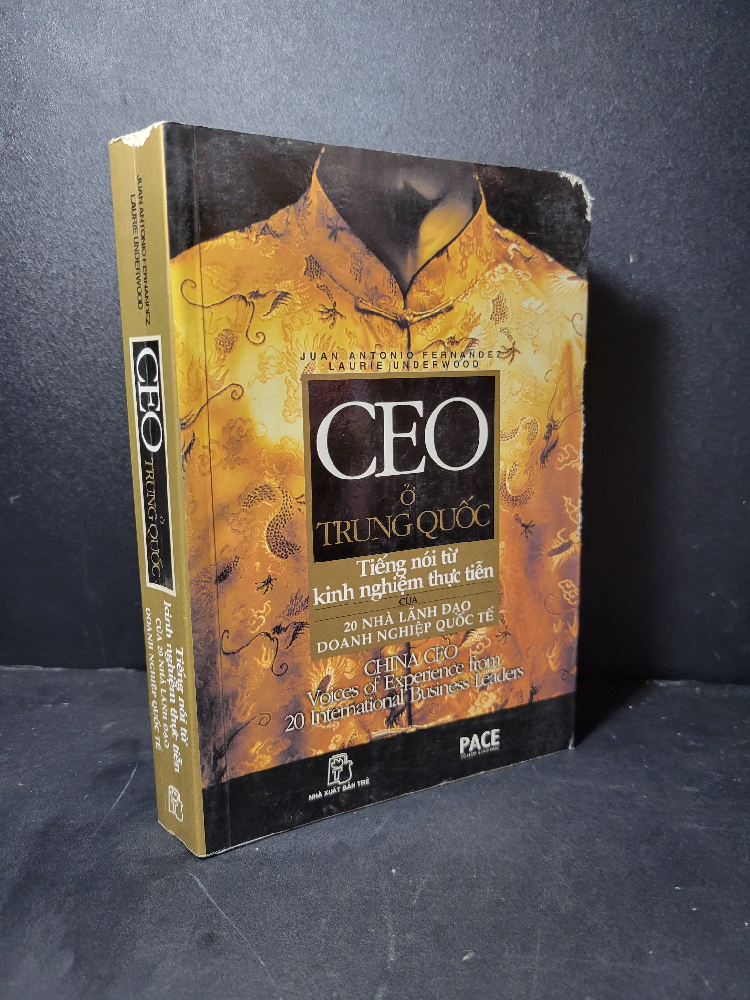 Ceo ở Trung Quốc tiếng nói từ kinh nghiệm thực tiễn của 20 nhà lãnh đạo doanh nghiệp quốc tế mới 70% bẩn bìa, ố, tróc gáy, tróc bìa 2007 HCM2205 MARKETING KINH DOANH