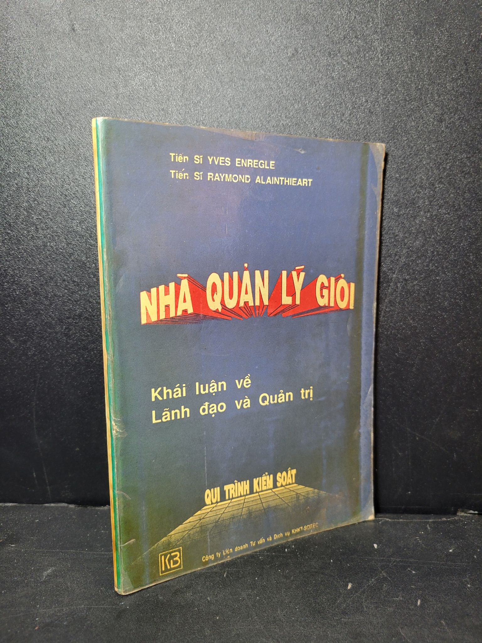 Nhà quản lý giỏi mới 80% bẩn bìa, ố vàng 1992 Yves Enregle - Raymond Alaimthieart HCM2205 KỸ NĂNG