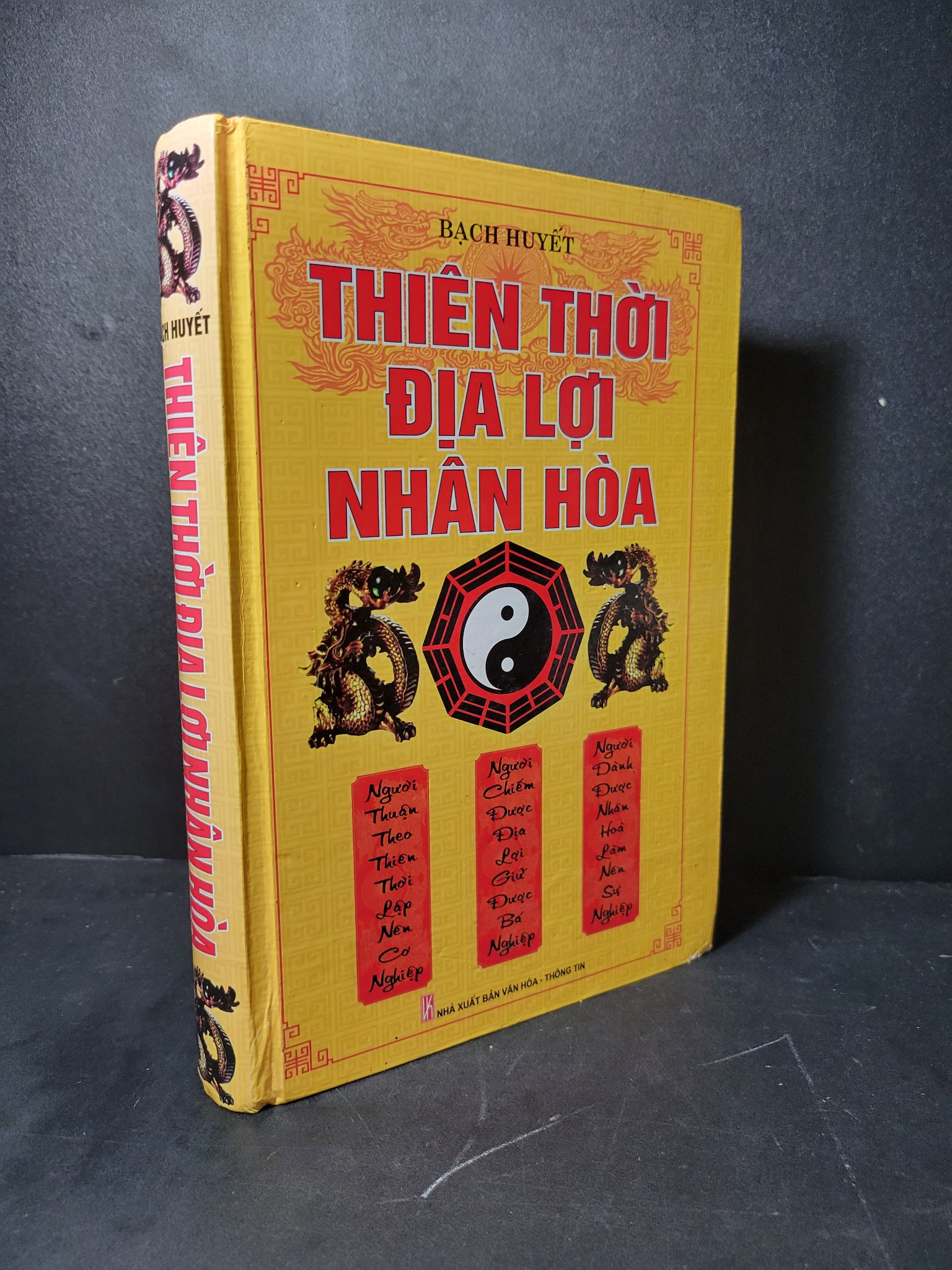 Thiên thời địa lợi nhân hòa (bìa cứng) mới 80% bẩn bìa, ố nhẹ, lỗi trang 2012 Bạch Huyết HCM2205 TÂM LINH - TÔN GIÁO - THIỀN