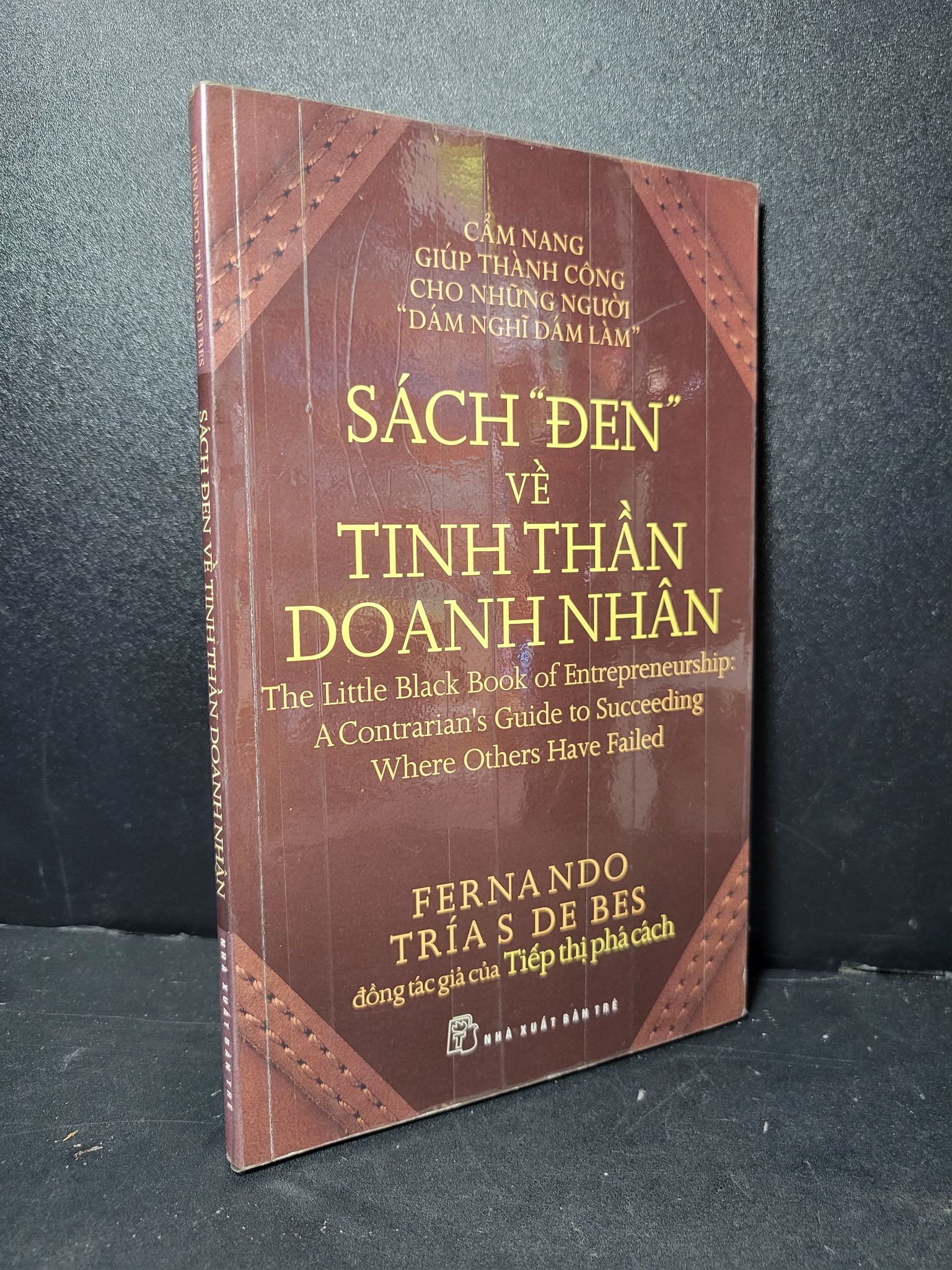 Sách đen về tinh thần doanh nhân mới 90% bẩn bìa, ố nhẹ 2009 Fernando Tria S De Bes HCM2205 KỸ NĂNG