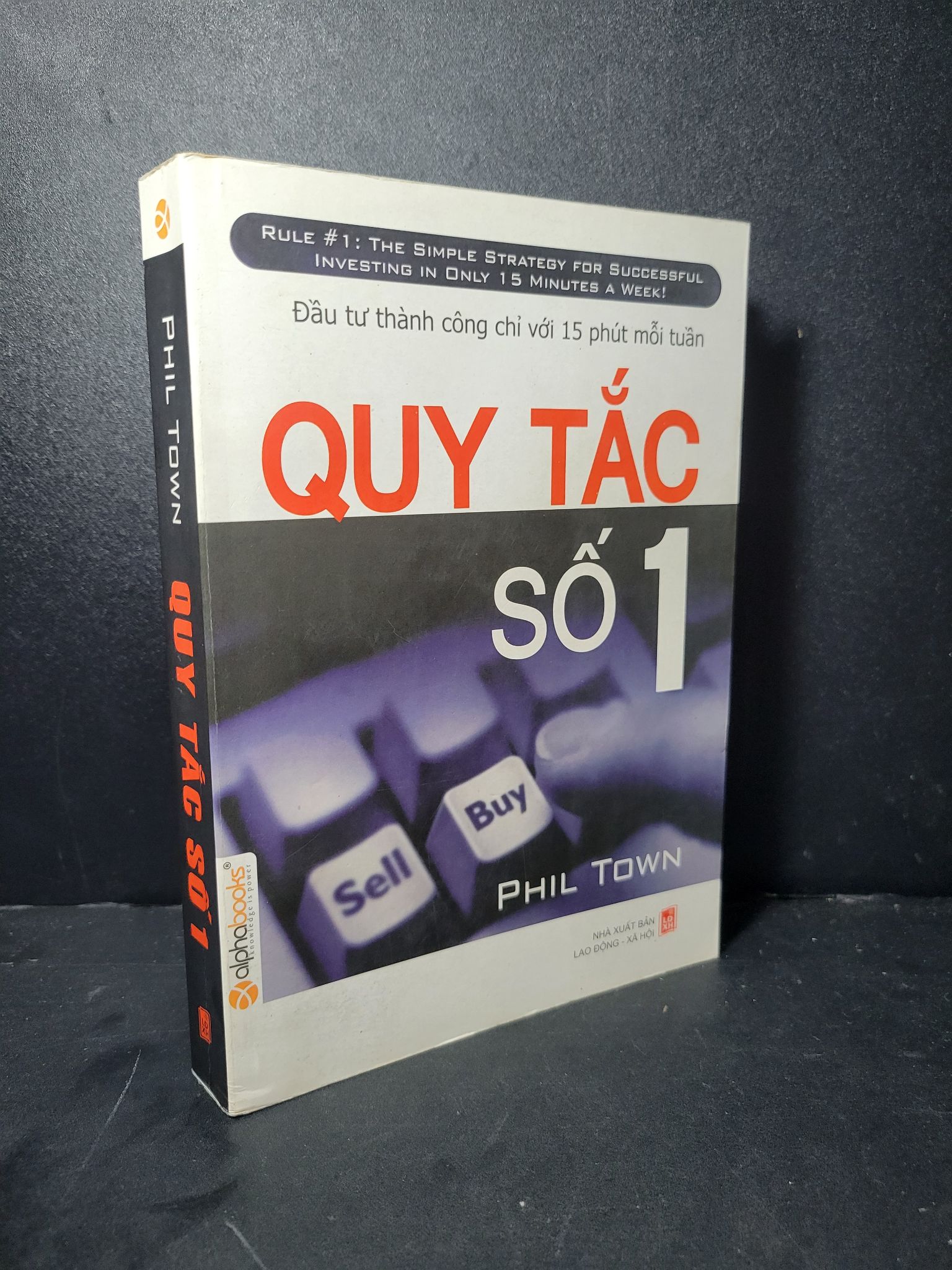 Quy tắc số 1 mới 80% bẩn bìa, ố nhẹ 2007 Phil Town HCM2205 KINH TẾ - TÀI CHÍNH - CHỨNG KHOÁN