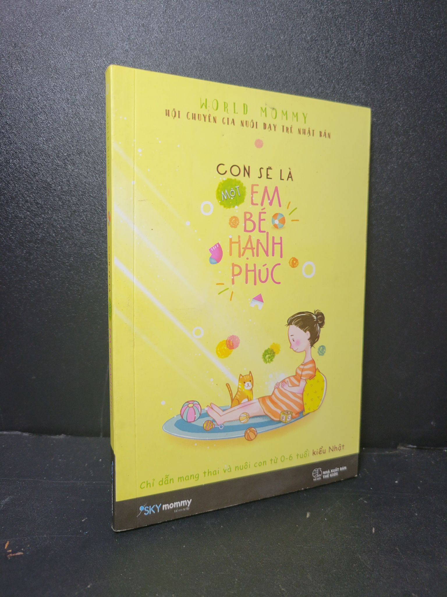 Con sẽ là một em bé hạnh phúc mới 80% bẩn bìa, ố nhẹ 2017 World Mommy HCM2205 MẸ VÀ BÉ