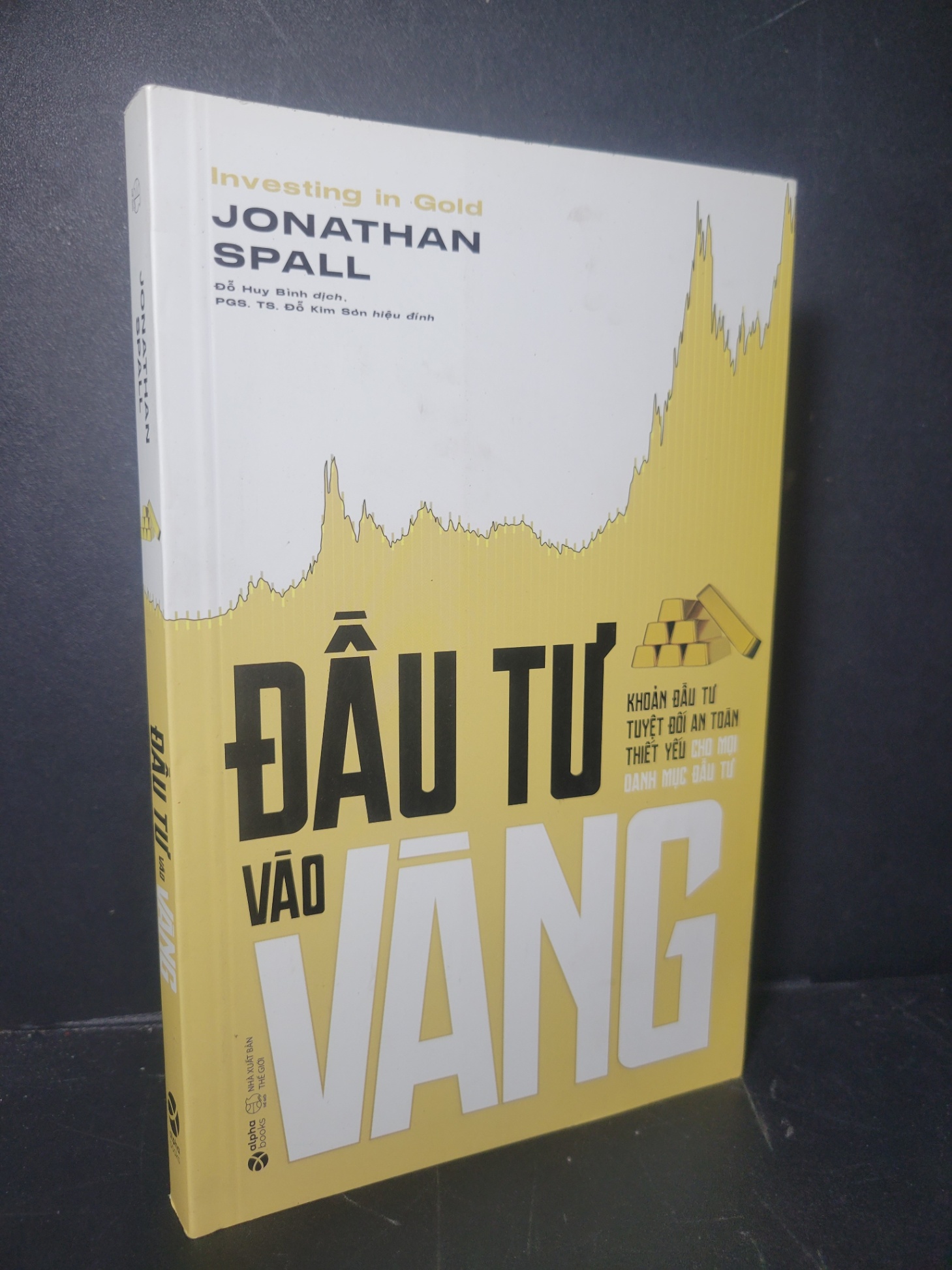Đầu tư vào vàng 2024 mới 90% bẩn bìa Jonathan Spall HCM0906 KINH TẾ - TÀI CHÍNH - CHỨNG KHOÁN