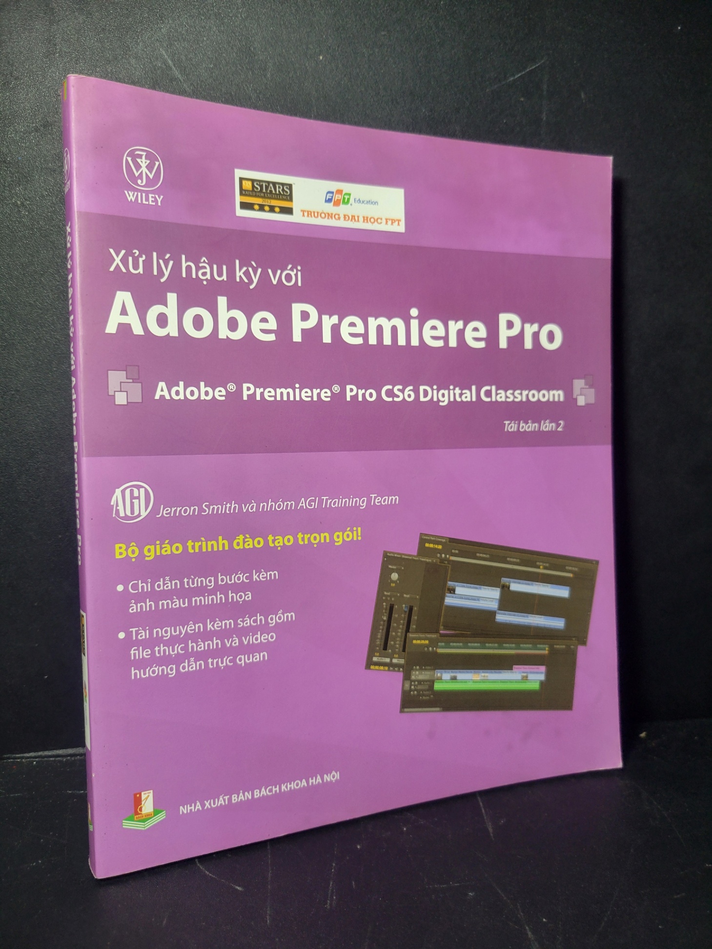 Xử lý hậu kỳ với Adobe Premiere Pro 2019 mới 90% bẩn nhẹ Jerron Smith và nhóm AGI Training Team HCM0906 GIÁO TRÌNH, CHUYÊN MÔN