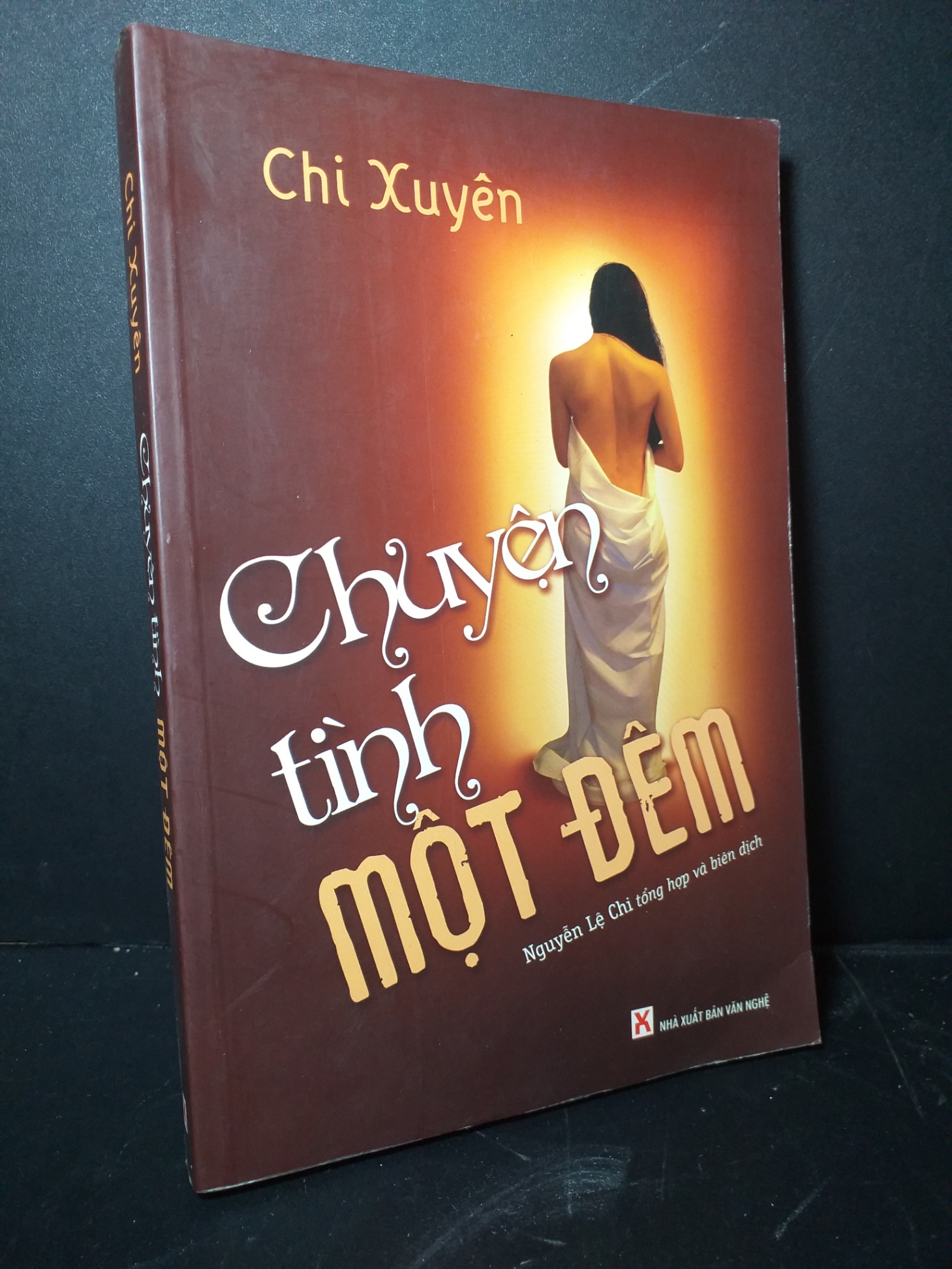 Chuyện tình một đêm 2008 mới 90% bẩn nhẹ Chi Xuyên HCM0906 VĂN HỌC
