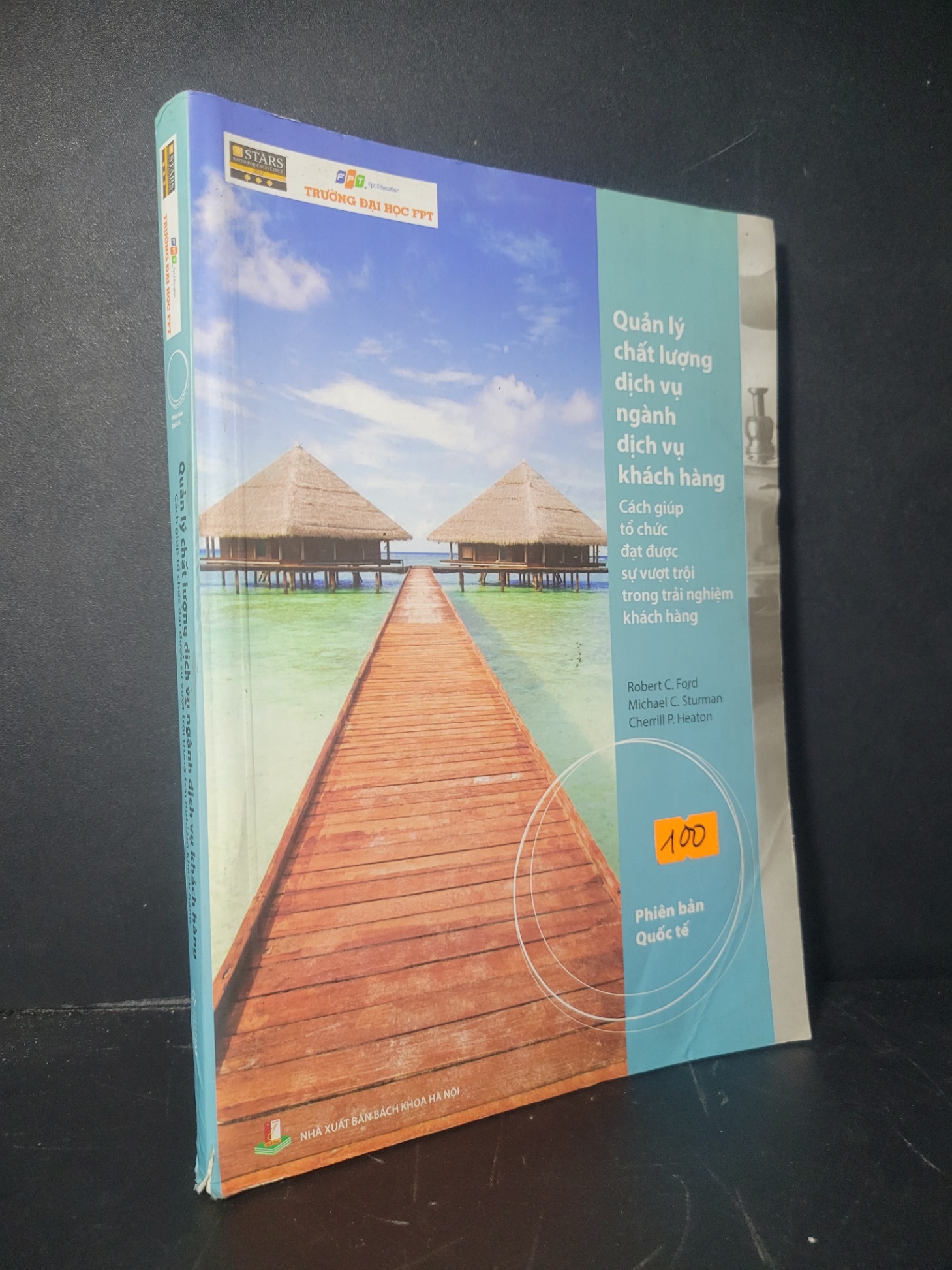 Quản lý chất lượng dịch vụ ngành dịch vụ khách hàng Cách giúp tổ chức đạt được sự vượt trội trong trải nghiệm khách hàng 2018 mới 80% bẩn bìa, tróc gáy Ford - Sturman - Heaton HCM0906 GIÁO TRÌNH, CHUYÊN MÔN
