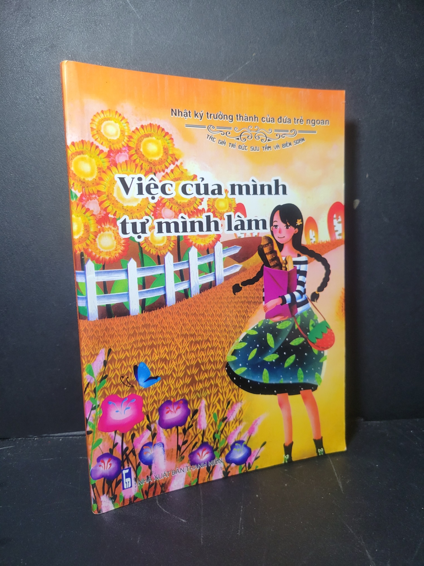 Nhật ký trưởng thành của đứa trẻ ngoan -  Việc của mình tự mình làm (sách fake) 2021 mới 90% bẩn nhẹ Trí Đức HCM0906 DEAL 1K HỘI VIÊN