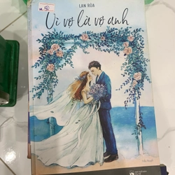 Vì vợ là vợ anh Lan Rùa TKB1806 Truyện Ngôn Tình