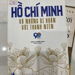 Hồ Chí Minh và những di huấn với thanh niên  TKB1806 DANH NHÂN