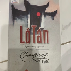 Lỗ Tấn truyện cũ viết lại TKB2606 VĂN HỌC