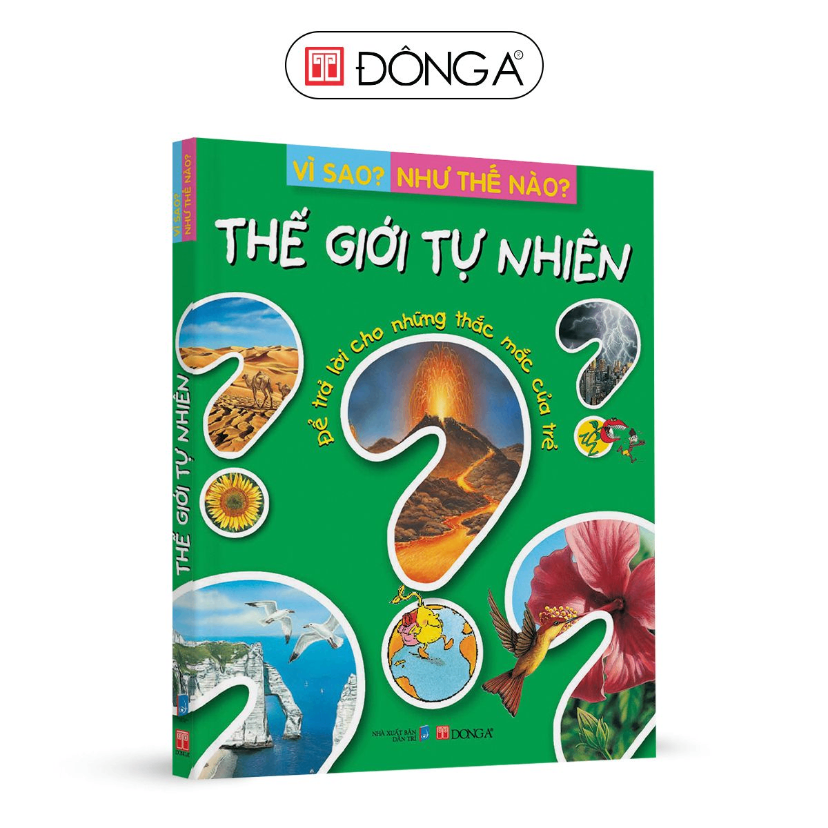 Vì sao? Như thế nào? - Thế giới tự nhiên - 99 - Đông A, Sách thiếu nhi