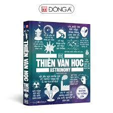 Thiên văn học - khái lược những tư tưởng lớn - Đông A, Bách khoa tri thức