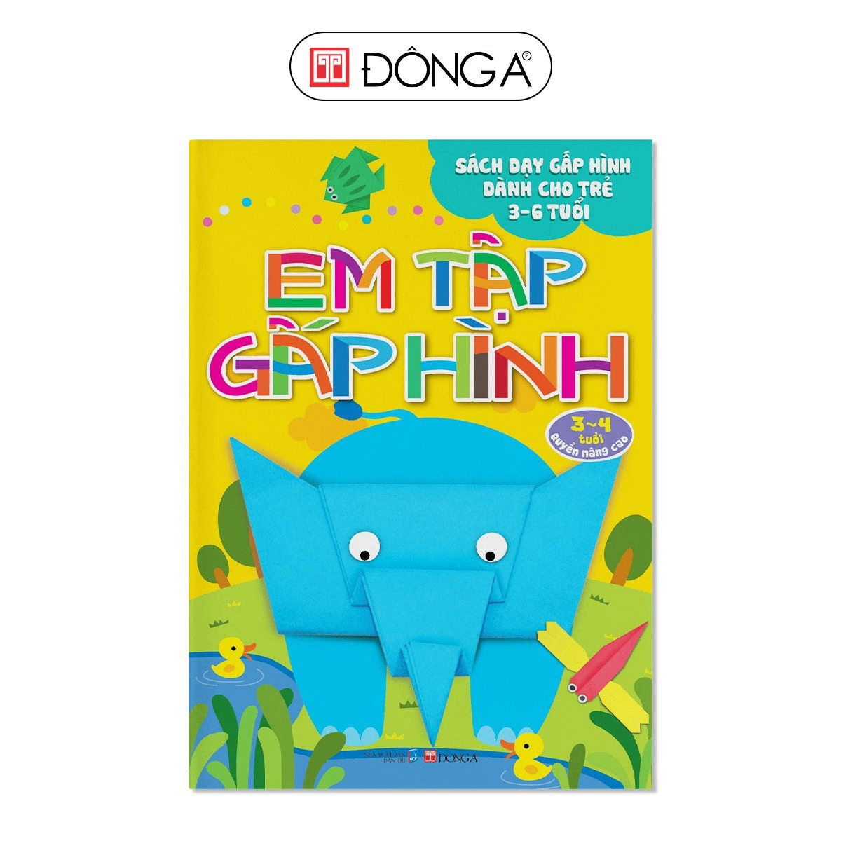 Em tập gấp hình 3-4 tuổi (NC) - 48 - Đông A, Sách thiếu nhi