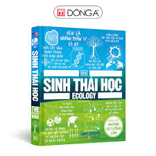 Sinh thái học - khái lược những tư tưởng lớn - Đông A, Bách khoa tri thức
