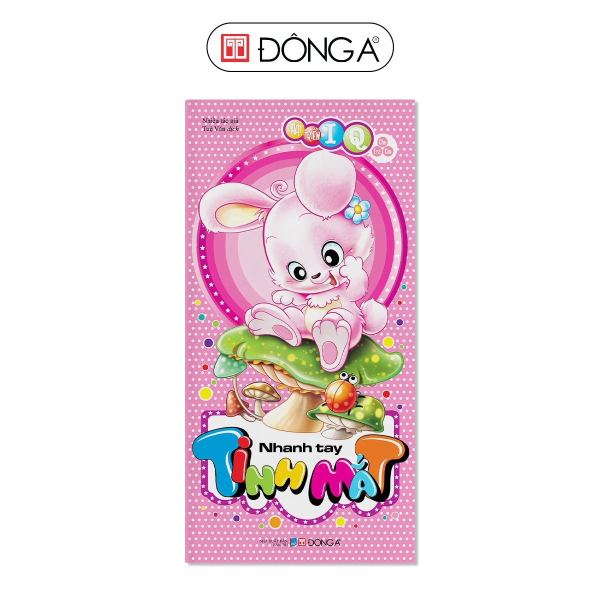 PT IQ4 - Nhanh tay tinh mắt - 39 - Đông A, Sách thiếu nhi