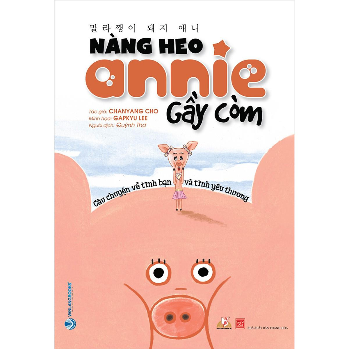 Nàng heo Annie gầy còm - Chanyang Cho - 23/09/2020 (XB) - Văn lang, Văn học thiếu nhi