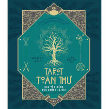 TAROT TOÀN THƯ - Đọc vận mệnh qua những lá bài - Tái bản_380K - Anthony Louis - 2021 - Saigonbooks