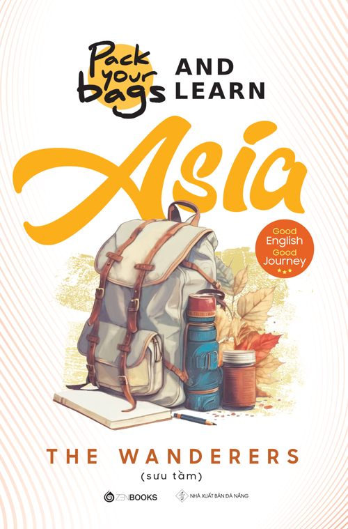 Pack Your Bags And Learn Asia - The Wanderers - 2023 - Zenbooks