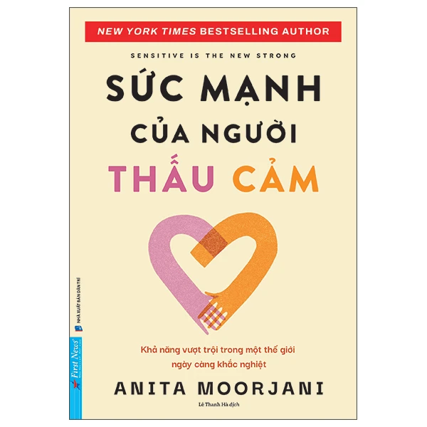 Sức Mạnh Của Người Thấu Cảm - Anita Moorjani - 2025 - First News