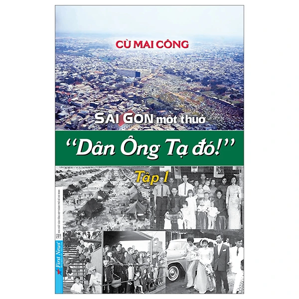 Sài Gòn một thuở - Dân Ông Tạ đó! Tập 1 - Cù Mai Công - 2024 - First News