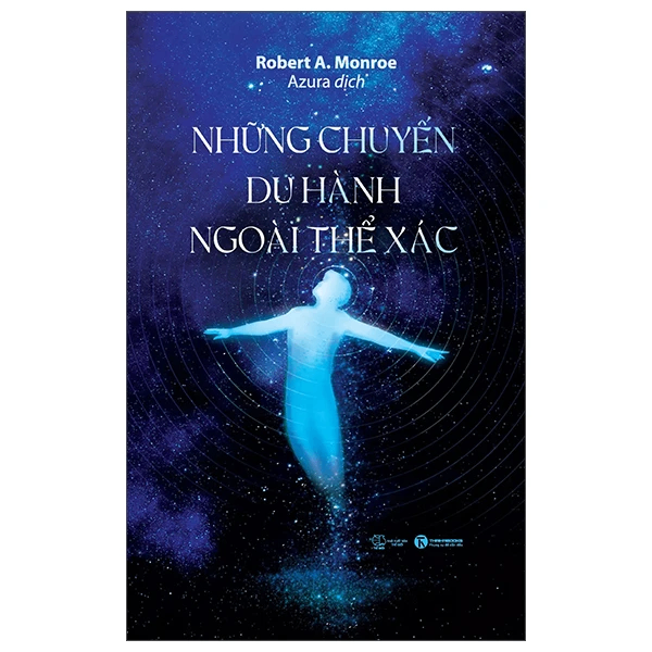 Những chuyến du hành ngoài thể xác - Robert A. Monroe - 2025 - Newme