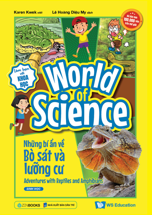 World of Science (Set 1) - Những bí ẩn về Bò sát và lưỡng cư - Karen Kwek - 2024 - Zenbooks