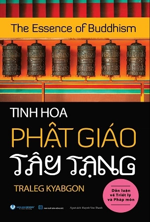 Tinh hoa Phật giáo Tây Tạng - Traleg Kyabgon - 19/07/2024 (XB) - Văn lang, Phật giáo