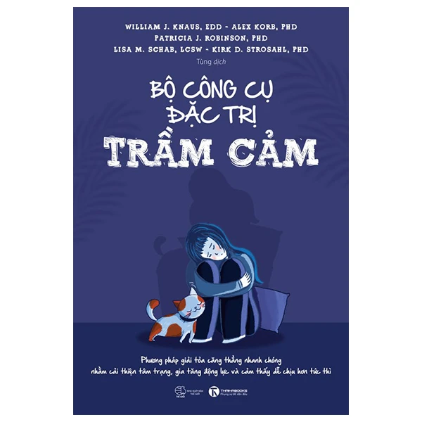 Bộ công cụ đặc trị trầm cảm - William J. Knaus, EdD Alex Korb, PhD Patricia J. Robinson, PhD Lisa M. Schab, LCSW Kirk D. Strosahl, PhD - 2024 - Newme