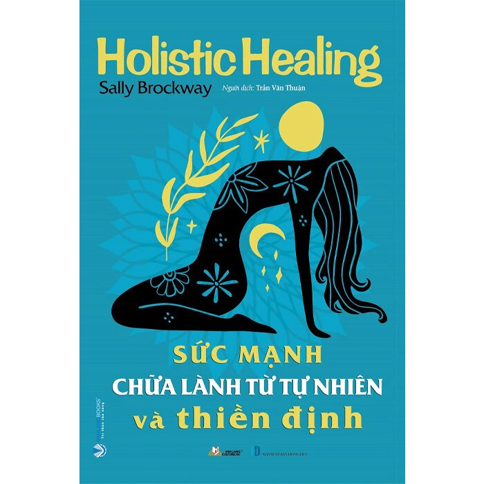 Sức mạnh chữa lành từ tự nhiên và thiền định - Sally Brockway - 03/01/2024 (XB) - Văn lang, Phật giáo
