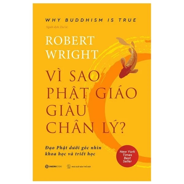 Vì sao Phật giáo giàu chân lý? - Tái bản_260K - Robert Wright - 2022 - Saigonbooks