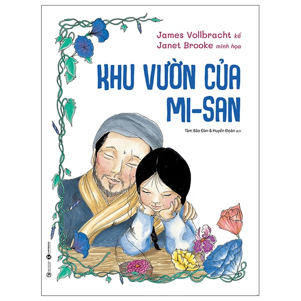Khu vườn của Mi-San - Tác giả: James Vollbracht Minh họa: Janet Brooke - 2022 - Tủ ong mật, Thiếu nhi