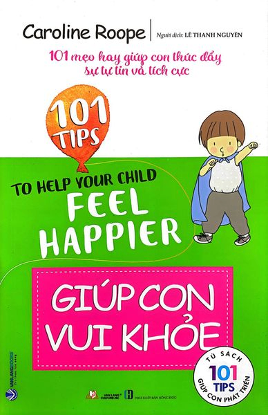 101 Mẹo hay: Giúp con vui khỏe - Caroline Roope - 17/10/2023 (XB) - Văn lang, Nuôi dạy con