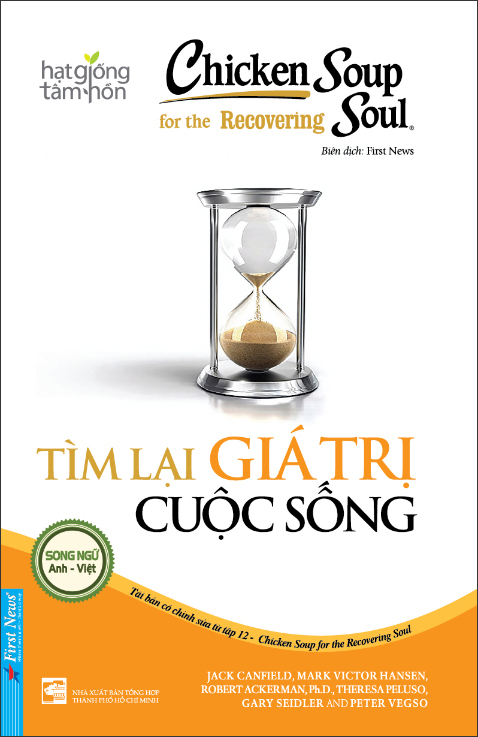 Chicken Soup For The Soul - Tìm Lại Giá Trị Cuộc Sống - Peter Vegso - 2023 - First News, hạt giống tâm hồn