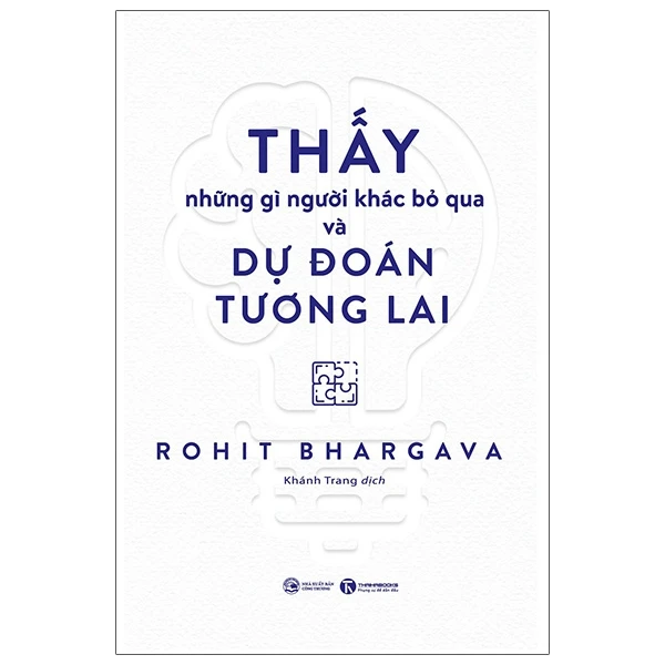 Thấy những gì người khác bỏ qua và dự đoán tương lai - Rohit Bhargava - 2020 - V-Biz