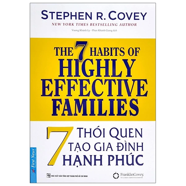 7 Thói Quen Tạo Gia Đình Hạnh Phúc - Stephen M. R. Covey - 2022 - First News, sống đẹp