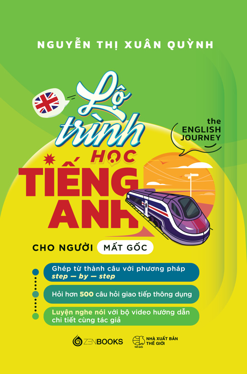 Lộ Trình Học Tiếng Anh Cho Người Mất Gốc - The English Journey - Nguyễn Thị Xuân Quỳnh - 2024 - Zenbooks
