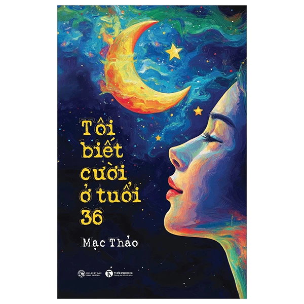 Tôi biết cười ở tuổi 36 - Mạc Thảo - 2025 - Newme
