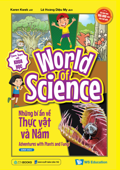 World of Science (Set 1) - Những bí ẩn về Thực vật và Nấm - Karen Kwek - 2024 - Zenbooks