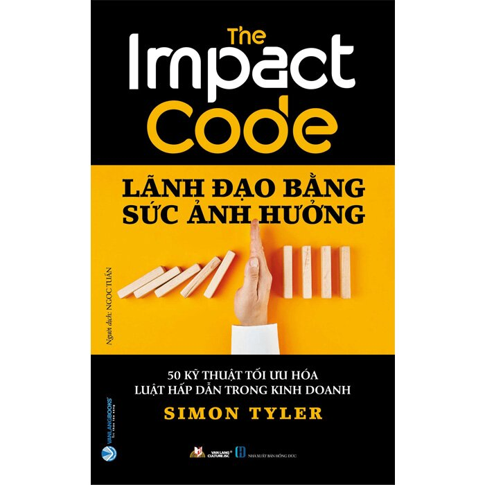Lãnh đạo bằng sức ảnh hưởng - Simon Tyler - 07/02/2023 (XB) - Văn lang