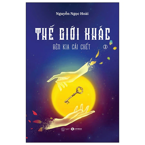 Thế giới khác 3: Bên kia cái chết - Nguyễn Ngọc Hoài - 2024 - Newme