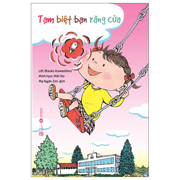 Tạm biệt bạn răng cửa - Etsuko Kawashima Minh hoạ: Miki Ito - 2022 - Tủ ong mật, Thiếu nhi