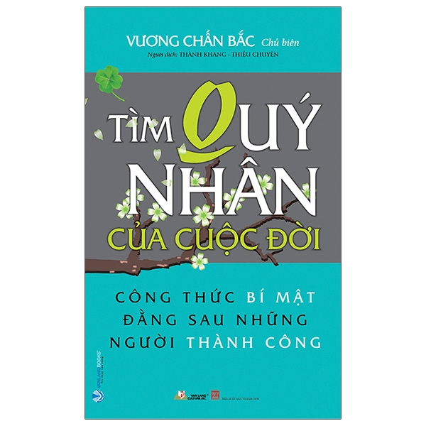Tìm quý nhân của cuộc đời - Vương Chấn Bắc - 25/03/2021 (XB) - Văn lang