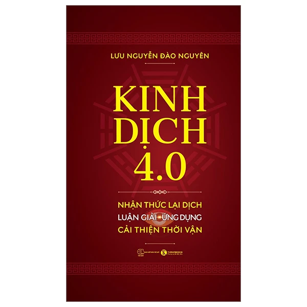 Kinh dịch 4.0 - Lưu Nguyễn Đào Nguyên - 2024 - Newme