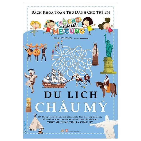 Trò chơi giải mã mê cung - Du lịch châu Mỹ - Phái Đường - 28/05/2020 (XB) - Văn lang, Khoa học thường thức