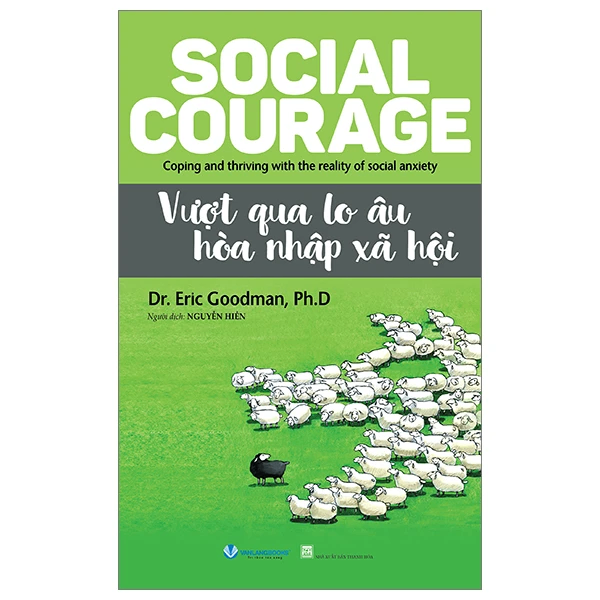 Vượt qua lo âu hòa nhập xã hội - Dr.Eric Goodman, Ph.D - 29/02/2024 (XB) - Văn lang