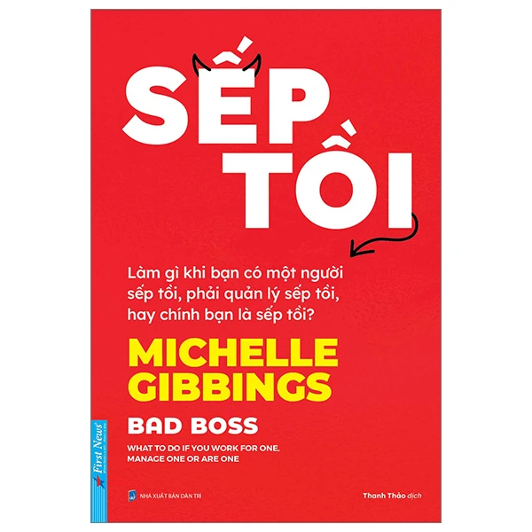 Sếp Tồi - Michelle Gibbings - 2024 - First News, kỹ năng quản lý, bí quyết thành công