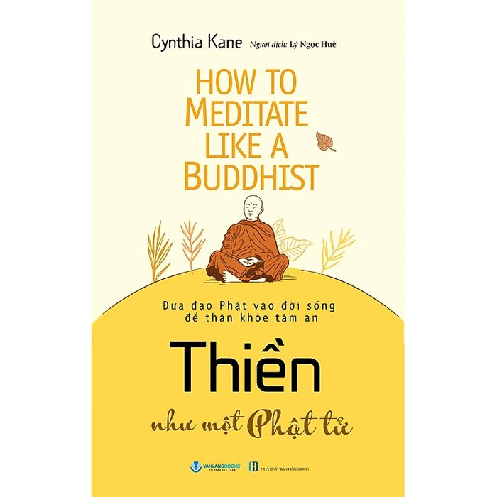 Thiền như một Phật tử - Cynthia Kane - 20/03/2024 (XB) - Văn lang, Phật giáo